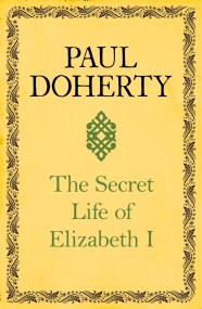 The Secret Life of Elizabeth I