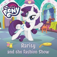 My Little Pony: Rarity and the Fashion Show