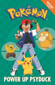 The Official Pokémon Fiction: Power Up Psyduck