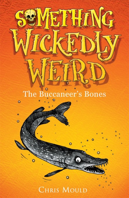 Something Wickedly Weird: The Buccaneer's Bones
