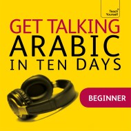 Get Talking Arabic in Ten Days Beginner Audio Course