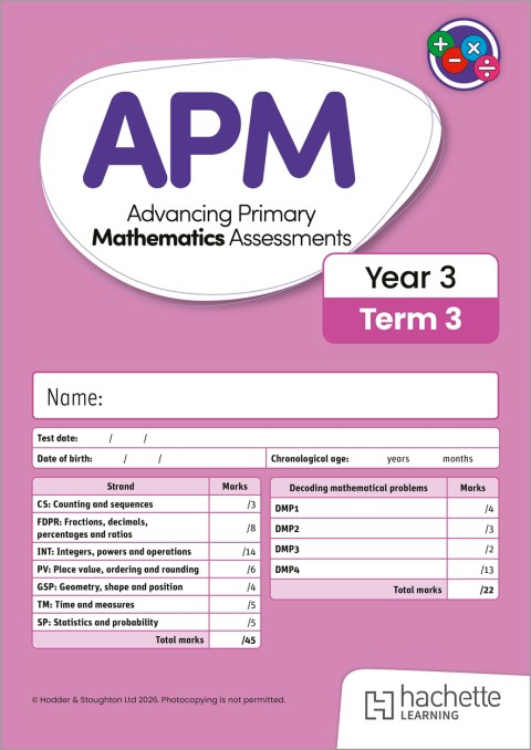 Advancing Primary Mathematics Assessments, Year 3 Term 3, 10pk