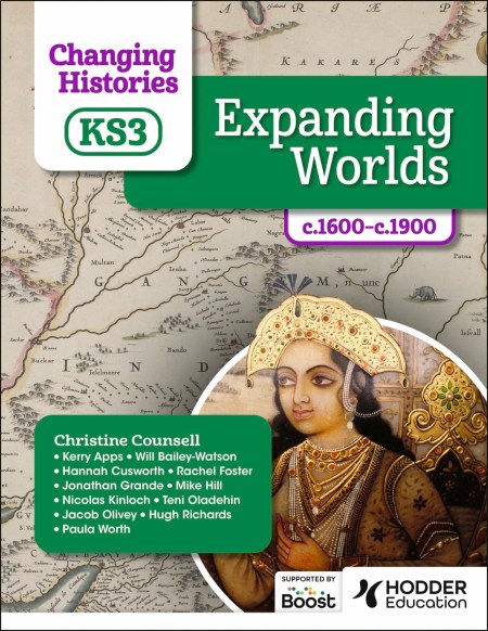 Changing Histories for KS3: Expanding Worlds, c.1600–c.1870: Boost eBook