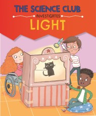 The Science Club Investigates: Light