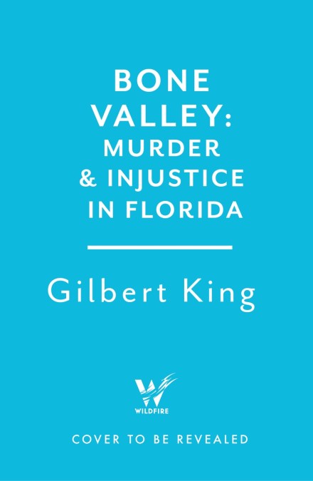 Bone Valley: A True Story of Injustice and Redemption in the Heart of Florida