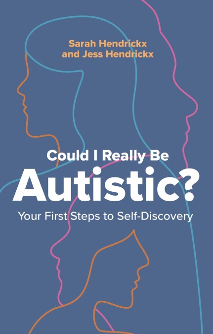 Could I Really Be Autistic?