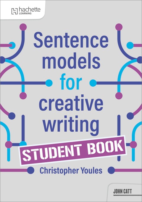 Sentence Models for Creative Writing – Student Book