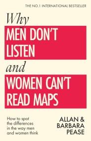 Why Men Don’t Listen & Women Can’t Read Maps