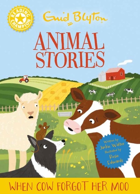 Reading Champion: Reading Champion: Enid Blyton Animal Stories: When Cow Forgot Her Moo