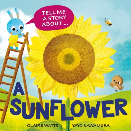 Tell Me a Story About: A Sunflower