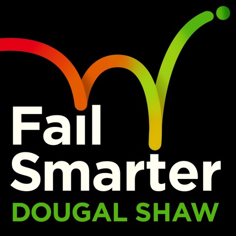Fail Smarter