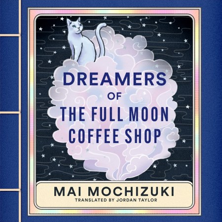 Dreamers of the Full Moon Coffee Shop