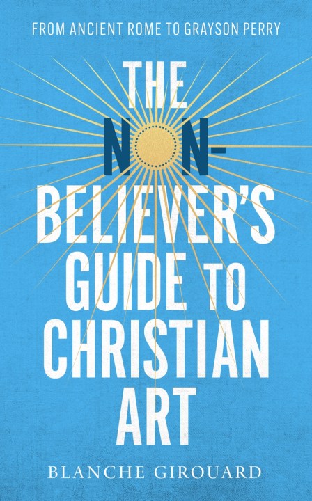 The Non-Believer’s Guide to Christian Art