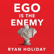 Ego is the Enemy