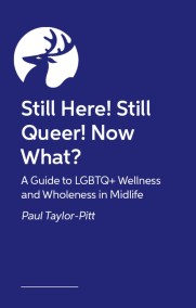 Still Here! Still Queer! Now What?