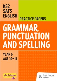 Achieve SATs: KS2 Grammar, Punctuation and Spelling Practice Papers for the 2027 SATs tests