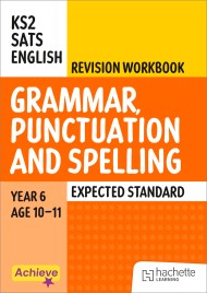 Achieve SATs: KS2 Grammar, Punctuation and Spelling Revision Workbook (Expected) for the 2027 SATs tests