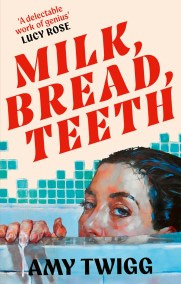 Milk, Bread, Teeth