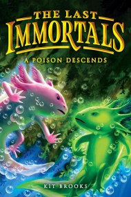 The Last Immortals: A Poison Descends