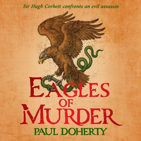 Eagles of Murder (Hugh Corbett Mysteries, Book 25)