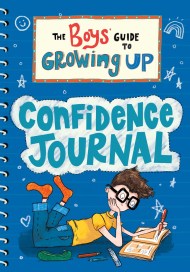 The Boys’ Guide to Growing Up: Confidence Journal