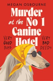 Murder at the No 1 Canine Hotel